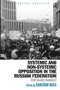 bokomslag Systemic and Non-Systemic Opposition in the Russian Federation