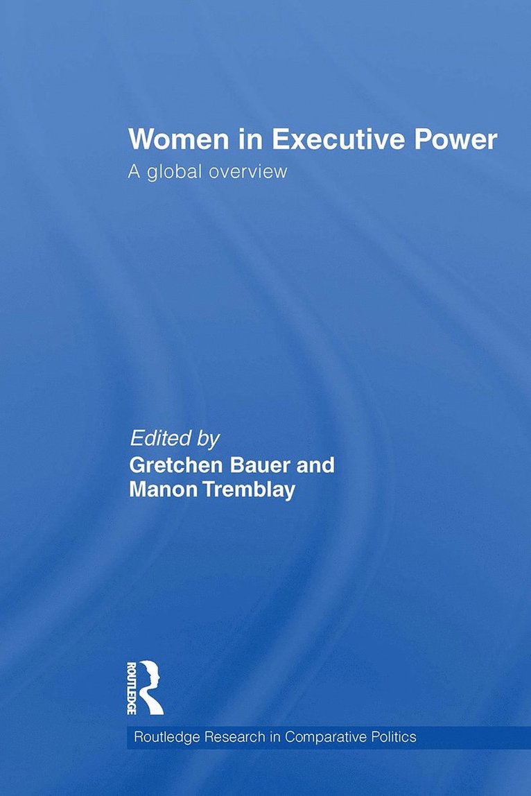 Gretchen Bauer, Manon Tremblay, USA.) Bauer, Gretchen (University of Delaware, Canada) Tremblay, Manon (University of Ottawa - Women in Executive Power, Häftad