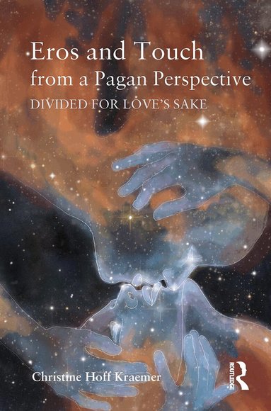 Christine Kraemer - Eros and Touch from a Pagan Perspective, Häftad