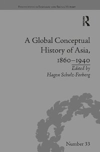 bokomslag Global Conceptual History of Asia, 1860?1940