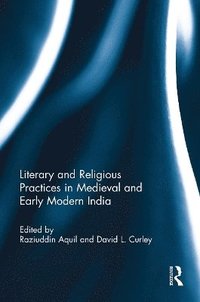 bokomslag Literary and Religious Practices in Medieval and Early Modern India