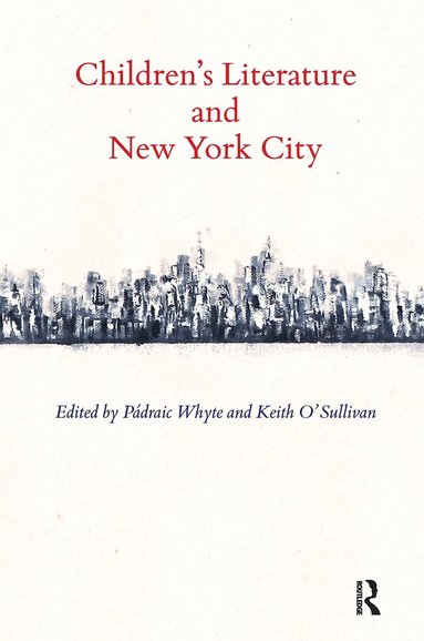 Padraic Whyte, Keith O'Sullivan - Children's Literature and New York City, Häftad