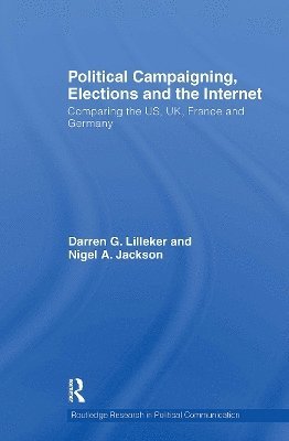 Political Campaigning, Elections and the Internet 1