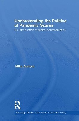 Understanding the Politics of Pandemic Scares 1