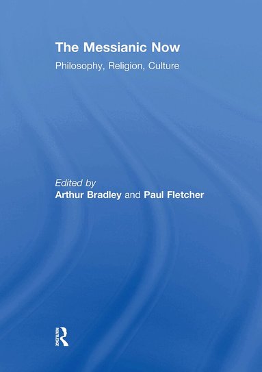 Arthur Bradley, Paul Fletcher - Messianic Now, Häftad