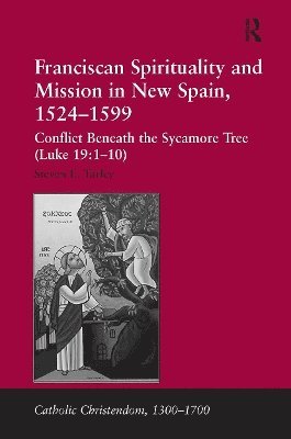 bokomslag Franciscan Spirituality and Mission in New Spain, 1524-1599