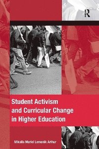 bokomslag Student Activism and Curricular Change in Higher Education