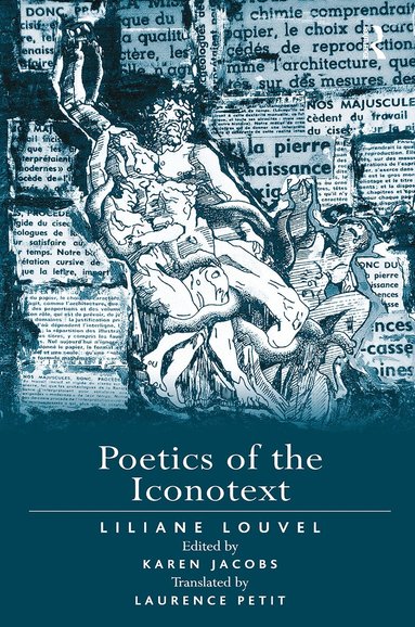 Liliane Louvel, edited by Karen Jacobs - Poetics of the Iconotext, Häftad
