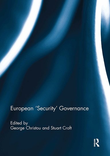George Christou, Stuart Croft - European 'Security' Governance, Häftad