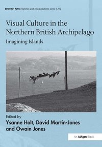 bokomslag Visual Culture in the Northern British Archipelago