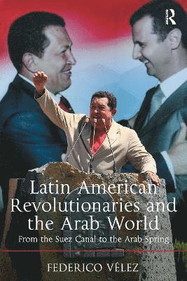 Latin American Revolutionaries and the Arab World 1