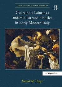 bokomslag Guercino's Paintings and His Patrons' Politics in Early Modern Italy