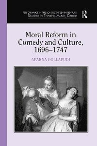 bokomslag Moral Reform in Comedy and Culture, 1696-1747