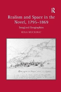 bokomslag Realism and Space in the Novel, 1795-1869