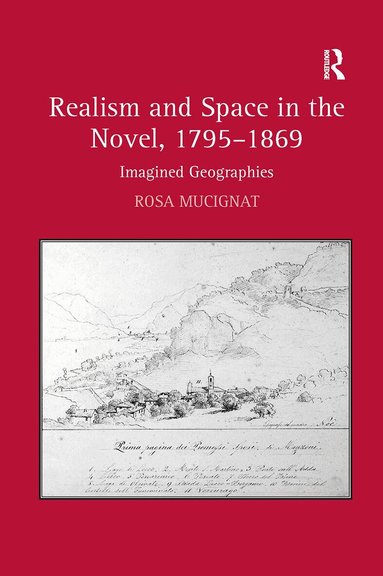 Rosa Mucignat - Realism and Space in the Novel, 1795-1869, Häftad