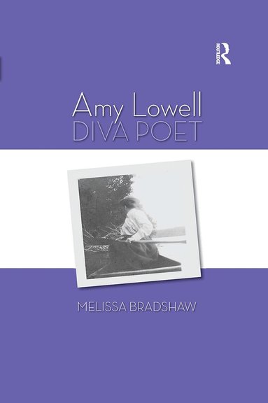 Melissa Bradshaw - Amy Lowell, Diva Poet, Häftad