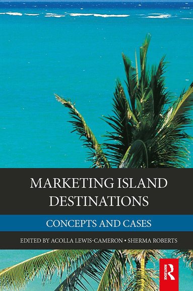 Acolla Lewis, Sherma Roberts - Marketing Island Destinations, Häftad