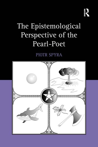 Piotr Spyra - Epistemological Perspective of the Pearl-Poet, Häftad