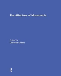 bokomslag The Afterlives of Monuments