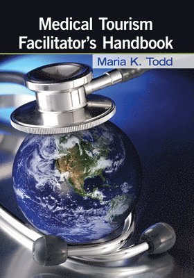 bokomslag Medical Tourism Facilitator's Handbook