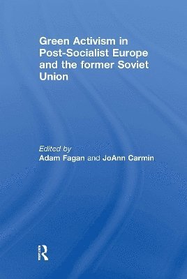 bokomslag Green Activism in Post-Socialist Europe and the Former Soviet Union