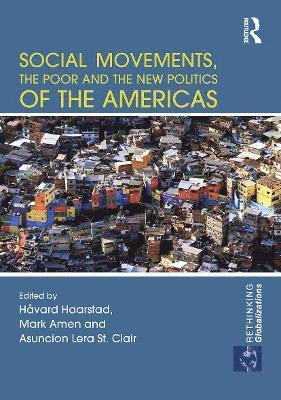 bokomslag Social Movements, the Poor and the New Politics of the Americas