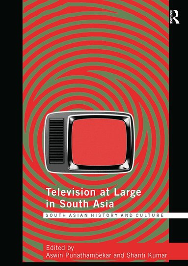 Aswin Punathambekar, Shanti Kumar - Television at Large in South Asia, Häftad