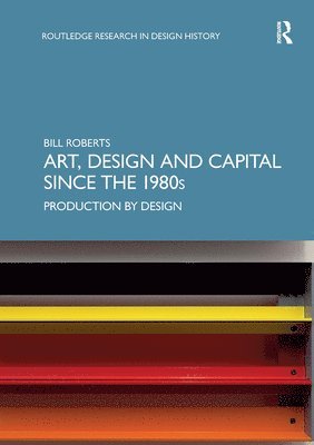 bokomslag Art, Design and Capital since the 1980s