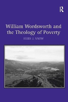 bokomslag William Wordsworth and the Theology of Poverty