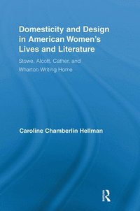 bokomslag Domesticity and Design in American Women's Lives and Literature