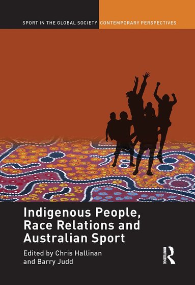 Christopher J. Hallinan, Barry Judd - Indigenous People, Race Relations and Australian Sport, Häftad