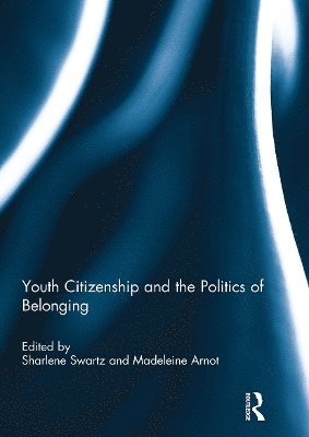 bokomslag Youth Citizenship and the Politics of Belonging