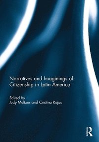 bokomslag Narratives and Imaginings of Citizenship in Latin America