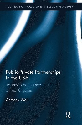 Tony Wall - Public-Private Partnerships in the USA, Häftad