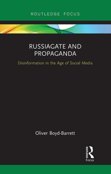 Oliver Boyd-Barrett - RussiaGate and Propaganda, Häftad