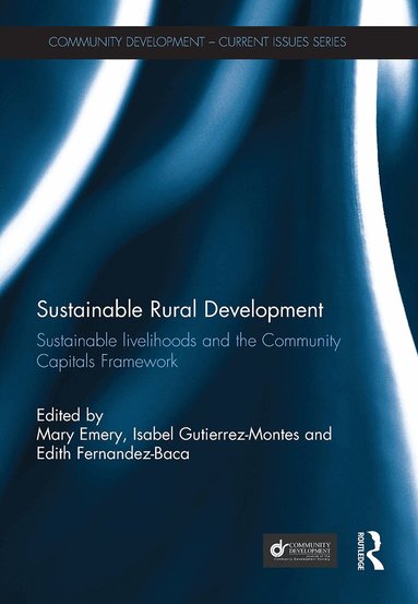 Mary Emery, Isabel Gutierrez-Montes, Edith Fernandez-Baca - Sustainable Rural Development, Häftad