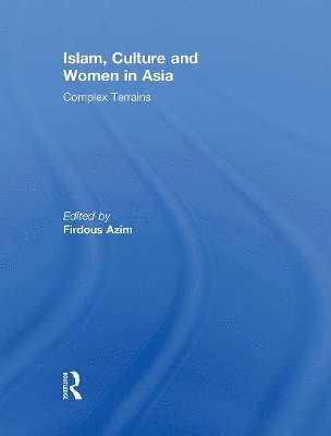 Firdous Azim, Bangladesh) Azim, Firdous (BRAC University - Islam, Culture and Women in Asia, Häftad