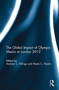 bokomslag The Global Impact of Olympic Media at London 2012