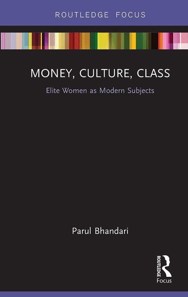 Parul Bhandari - Money, Culture, Class, Häftad