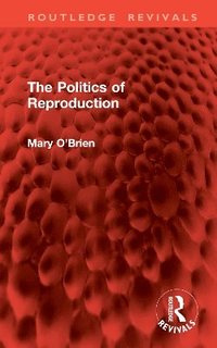 bokomslag The Politics of Reproduction