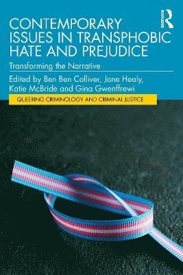 Ben Colliver, Jane Healy, Katie McBride, Gina Gwenffrewi - Contemporary Issues in Transphobic Hate and Prejudice, Häftad