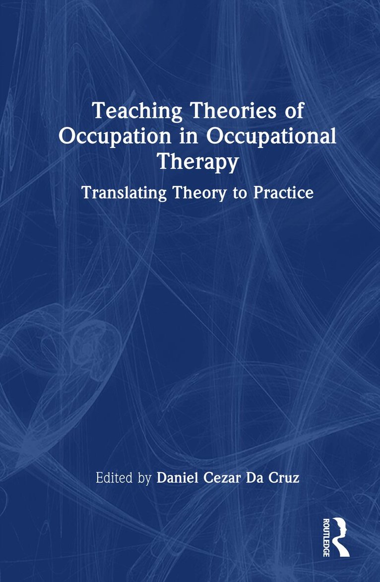 Teaching Theories of Occupation in Occupational Therapy