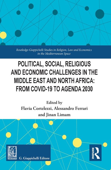 Flavia Cortelezzi, Alessandro Ferrari, Jinan Limam - Political, Social, Religious and Economic Challenges in the Middle East and North Africa, Inbunden