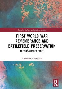 bokomslag First World War Remembrance and Battlefield Preservation