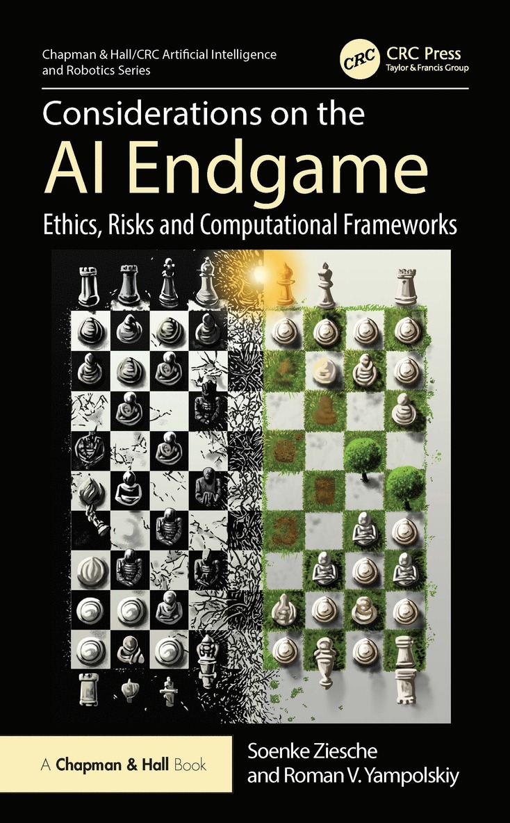 Soenke Ziesche, Roman V. Yampolskiy, USA) Yampolskiy, Roman V. (University of Louisville, Kentucky - Considerations on the AI Endgame, Inbunden