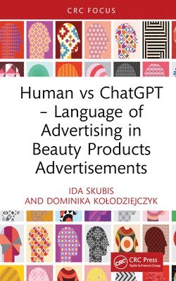 bokomslag Human vs ChatGPT  Language of Advertising in Beauty Products Advertisements