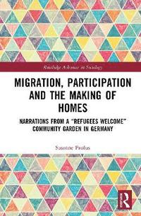 bokomslag Migration, Participation and the Making of Homes