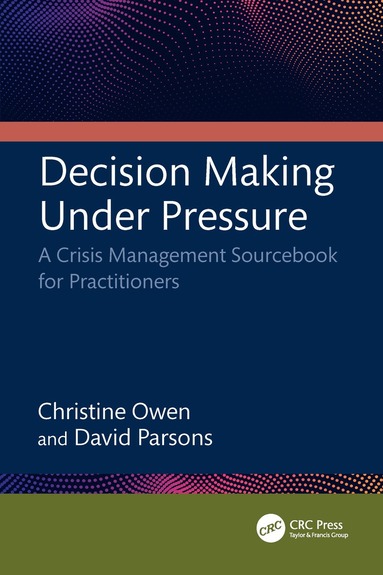 Christine Owen, David Parsons - Decision Making Under Pressure, Inbunden