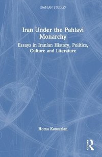 bokomslag Iran Under the Pahlavi Monarchy