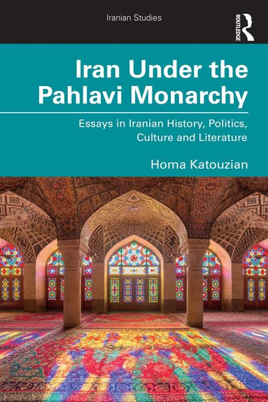 Homa Katouzian - Iran Under the Pahlavi Monarchy, Häftad
